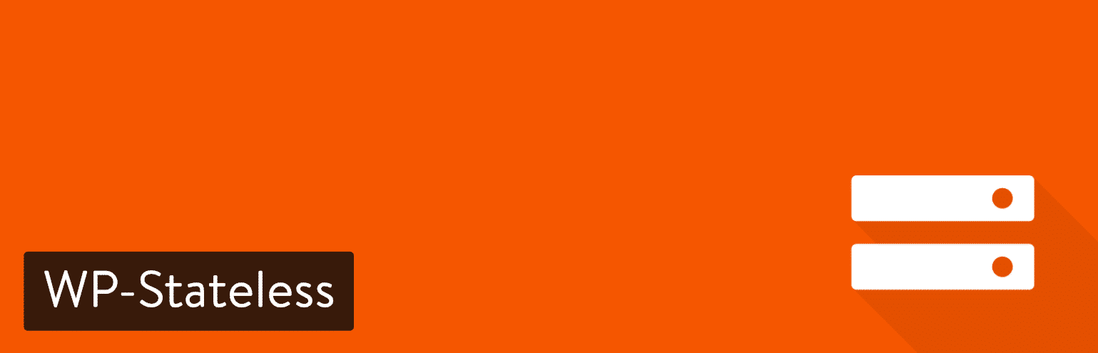 WordPress插件-WP-Stateless WordPress插件-WP-Stateless