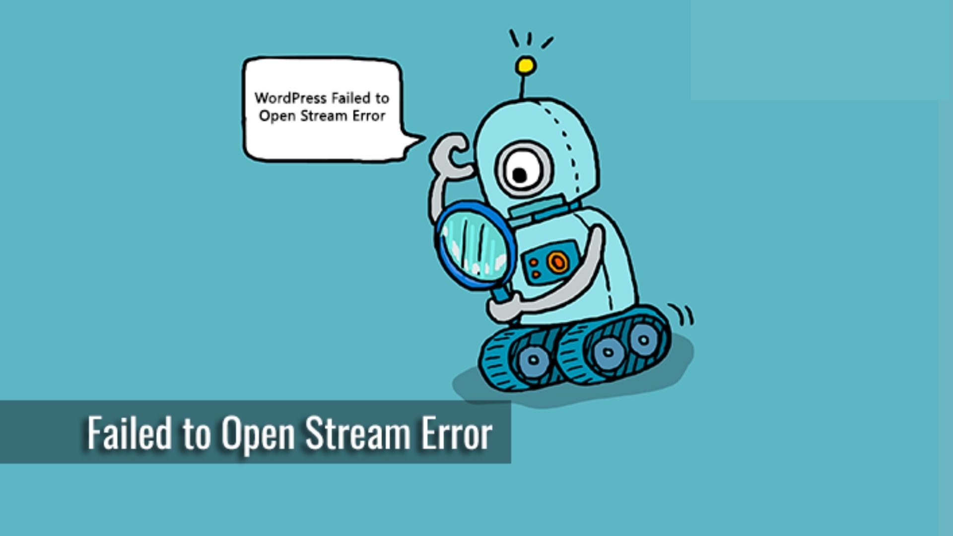 如何解决WordPress网站提示Failed to Open Stream错误 如何解决WordPress网站提示Failed to Open Stream错误