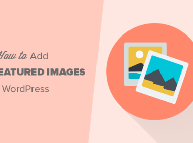 如何添加WordPress特色图像或者文章缩略图