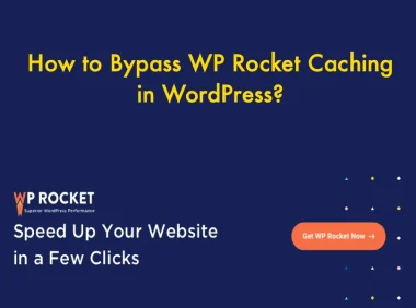 如何绕过WordPress中的WP Rocket缓存？