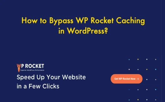 如何绕过WordPress中的WP Rocket缓存?