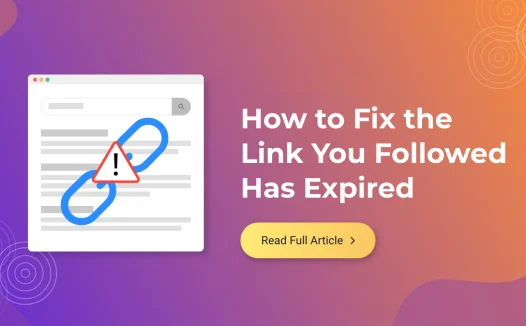如何修复WordPress中的“The Link You Followed Has Expired”错误